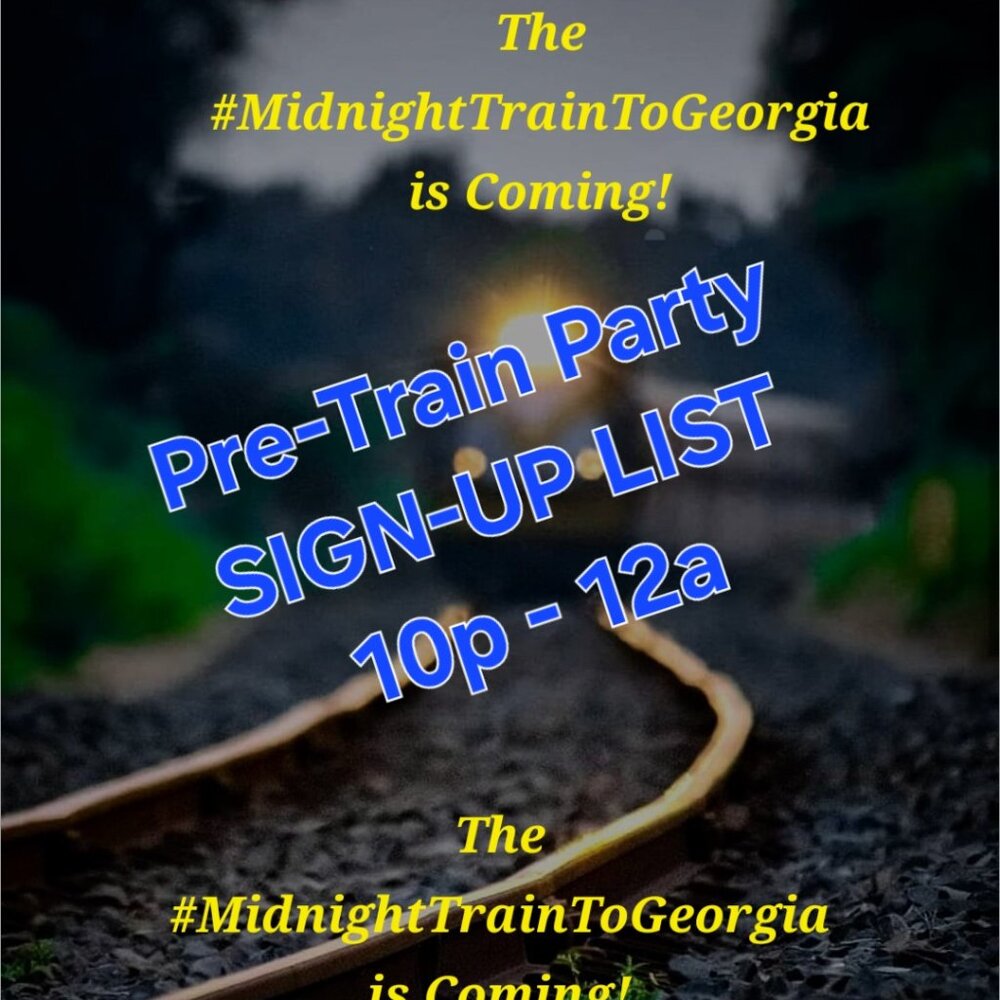 ❤️Sign-up to host the pre-party for the #MidnightTrainToGeorgia! (Back-up Open)